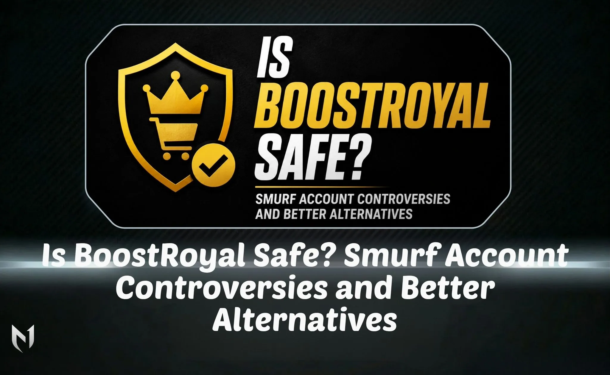 Is BoostRoyal Safe? Smurf Account Controversies and Better Alternatives