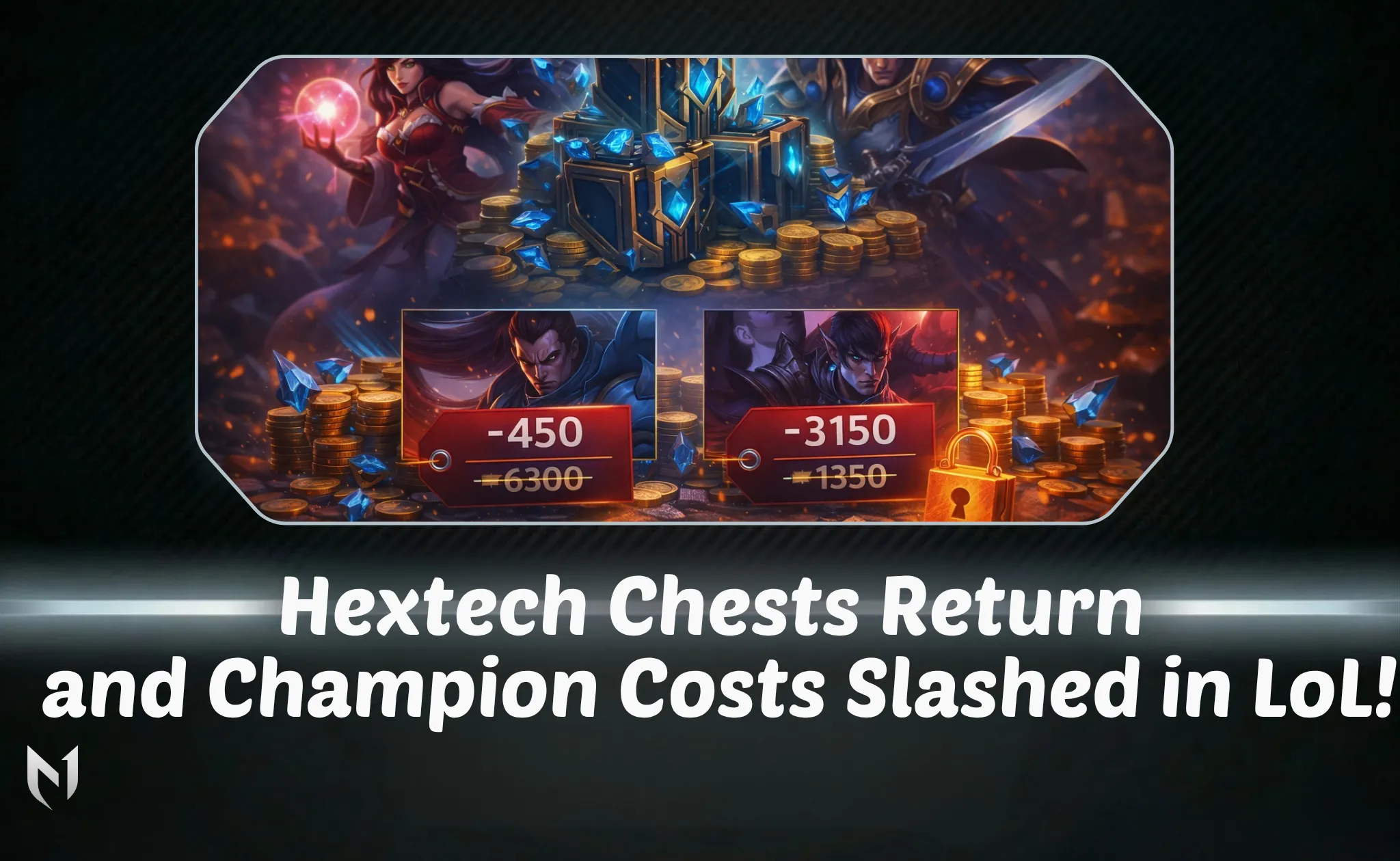 Hextech Chests Return and Champion Costs Slashed in LoL!