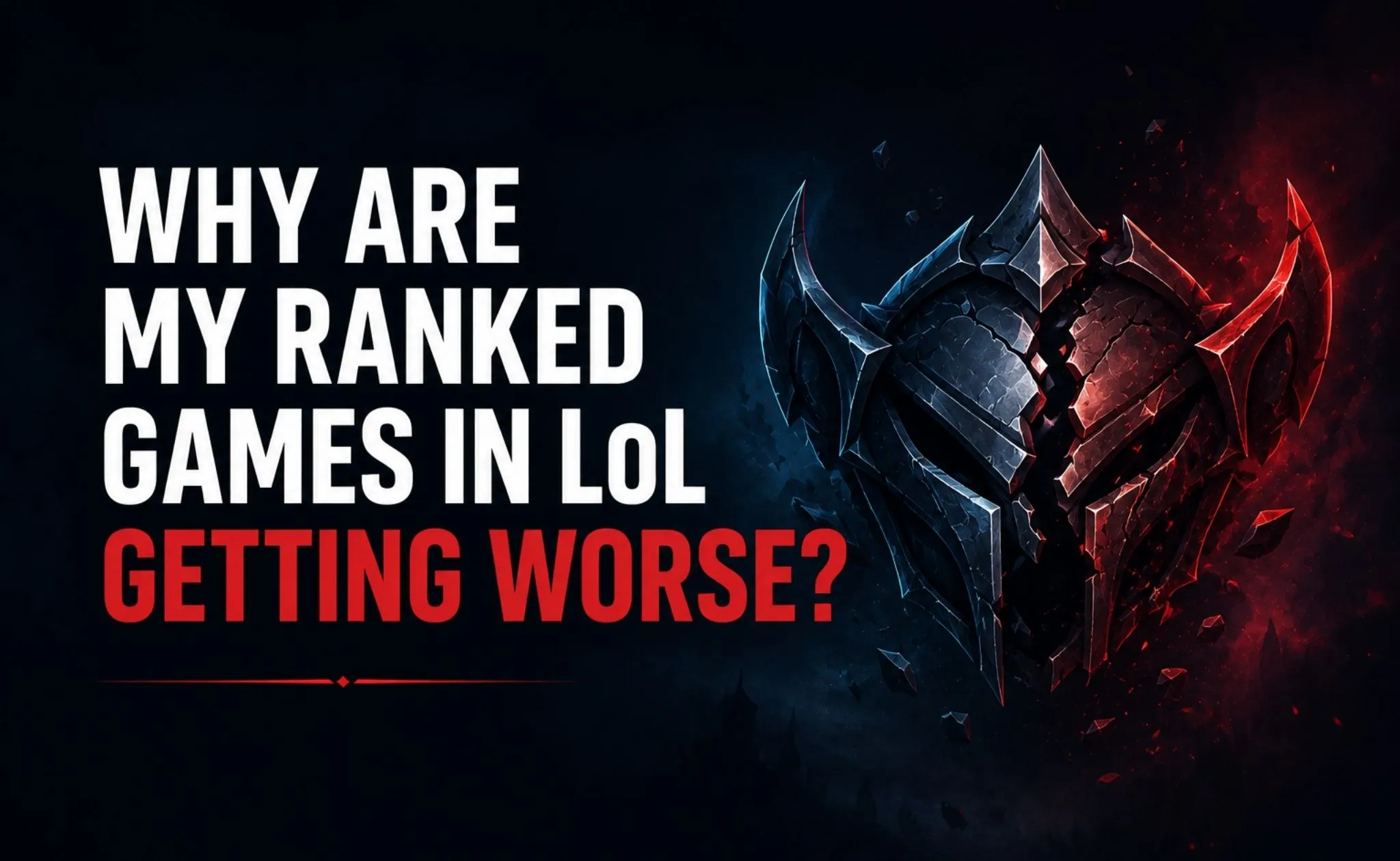 Why Are My Ranked Games in LoL Getting Worse?