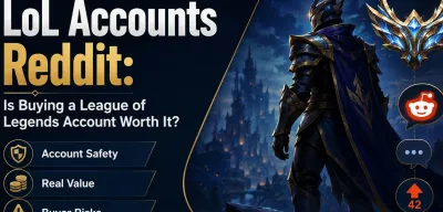 LoL Accounts Reddit: Is Buying a League of Legends Account Worth It?