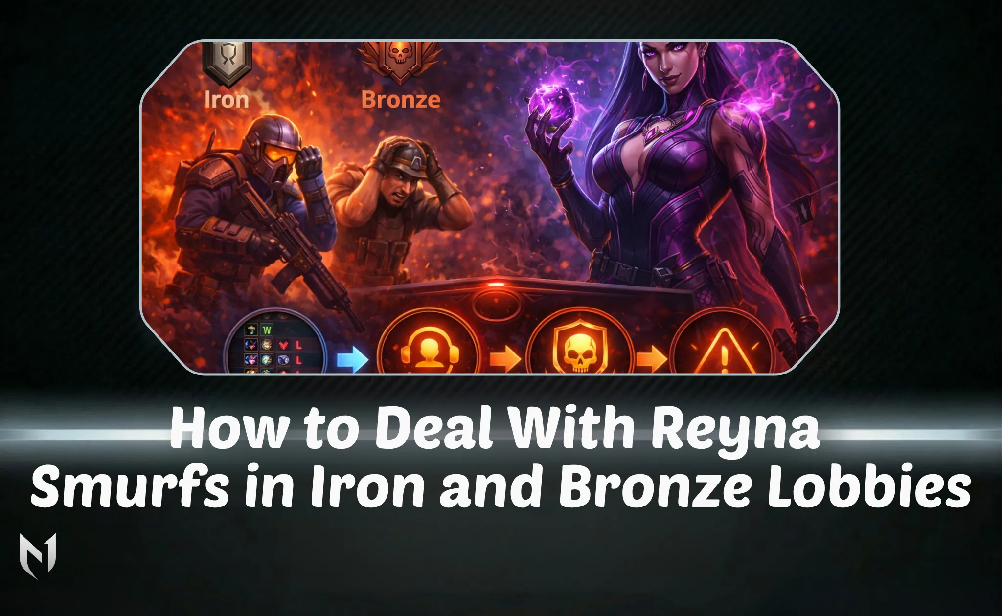 How to Deal With Reyna Smurfs in Iron and Bronze Lobbies