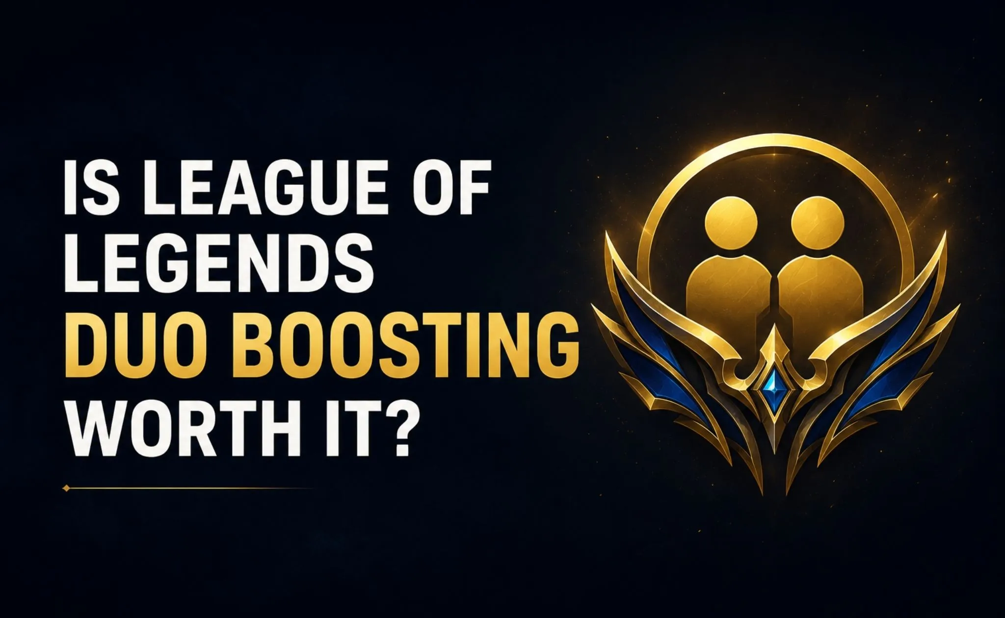Is League of Legends Duo Boosting Worth It?