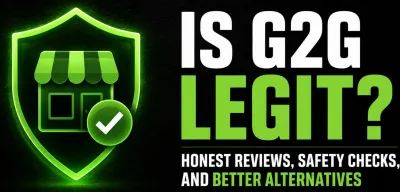 Is G2G Legit? Honest Reviews, Safety Checks, and Better Alternatives