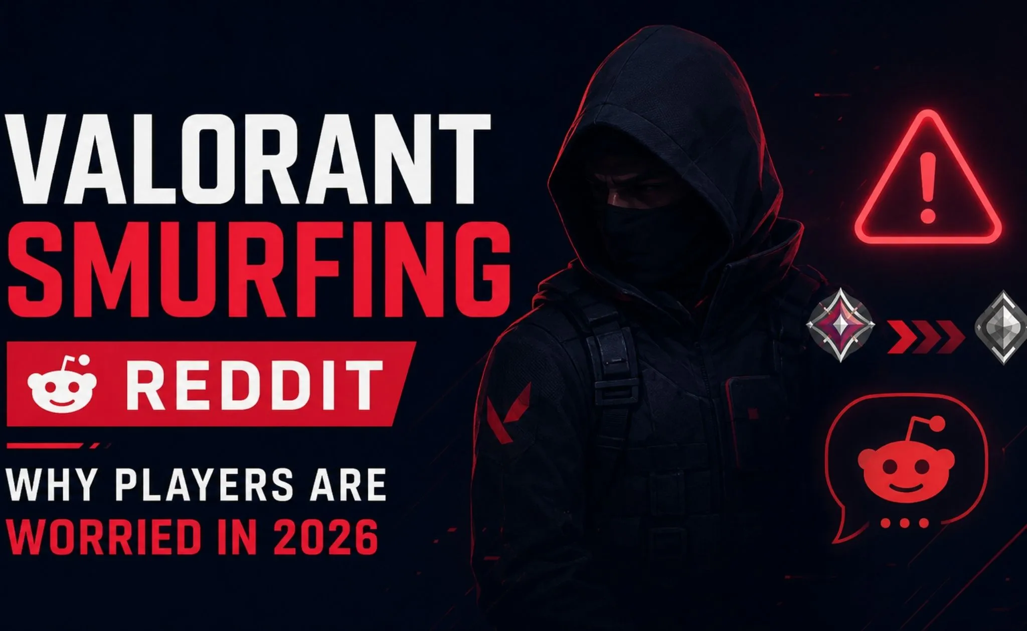 Valorant Smurfing Reddit: Why Players Are Worried in 2026