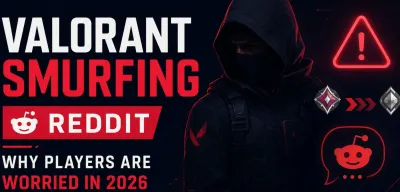 Valorant Smurfing Reddit: Why Players Are Worried in 2026