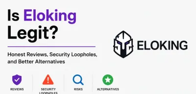 Is Eloking Legit? Honest Reviews, Security Loopholes, and Better Alternatives