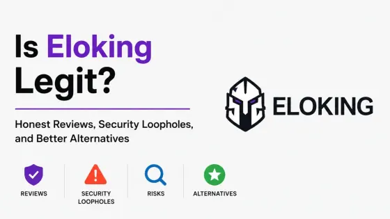 Is Eloking Legit? Honest Reviews, Security Loopholes, and Better Alternatives