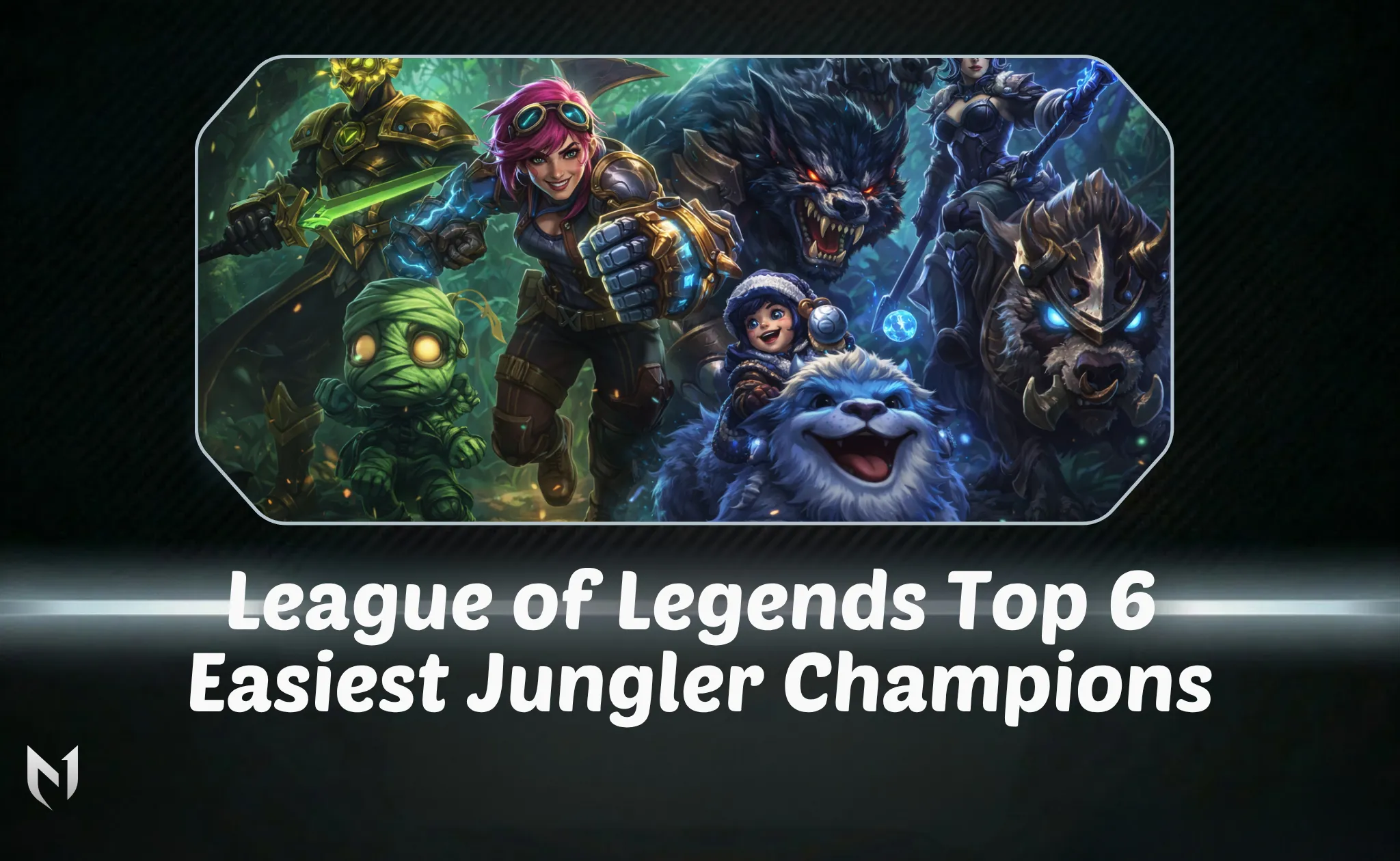 League of Legends: Top 6 Easiest Jungler Champions