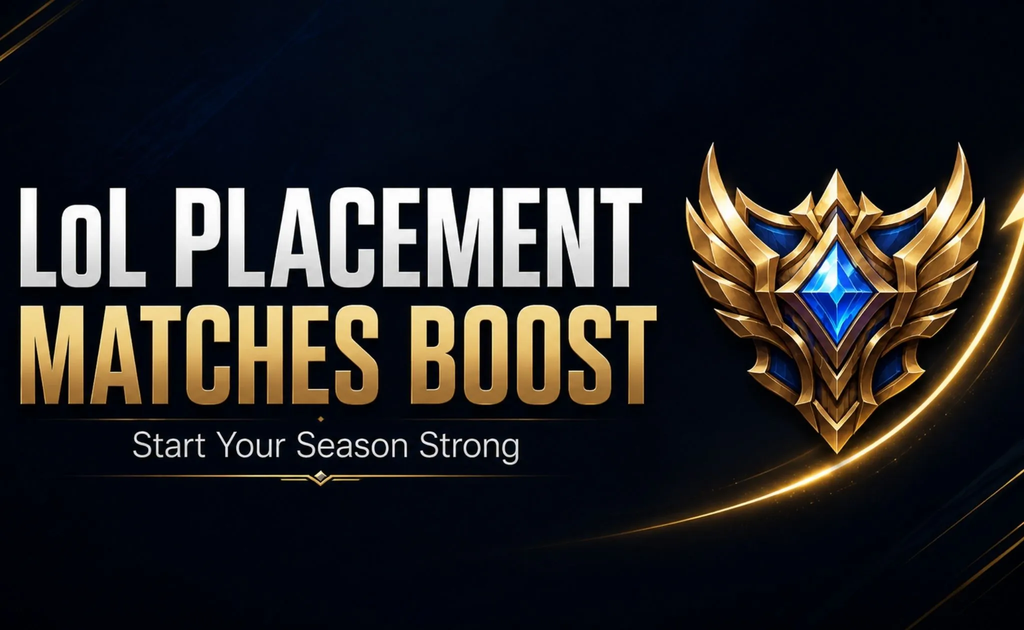 LoL Placement Matches Boost: Start Your Season Strong