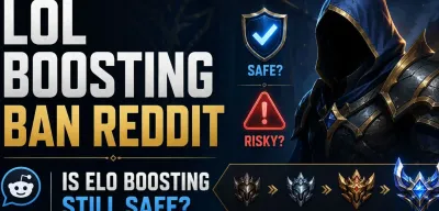 LoL Boosting Ban Reddit: Is Elo Boosting Still Safe?
