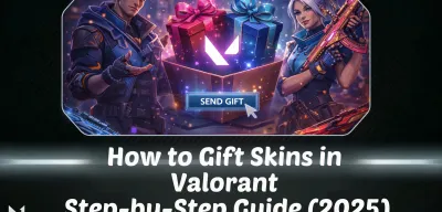 How to Gift Skins in Valorant: Step-by-Step Guide (2025)