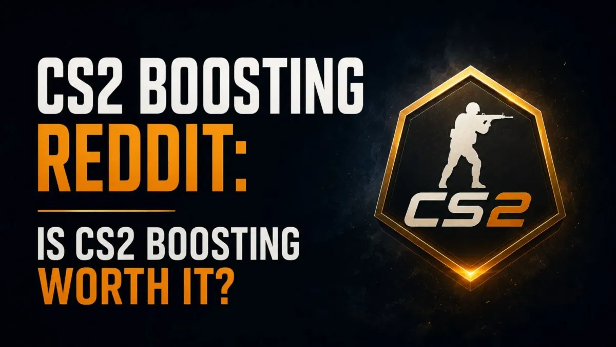 CS2 Boosting Reddit: Is CS2 Boosting Worth It?