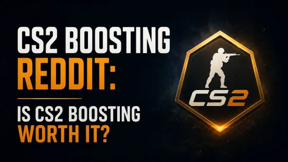 CS2 Boosting Reddit: Is CS2 Boosting Worth It?