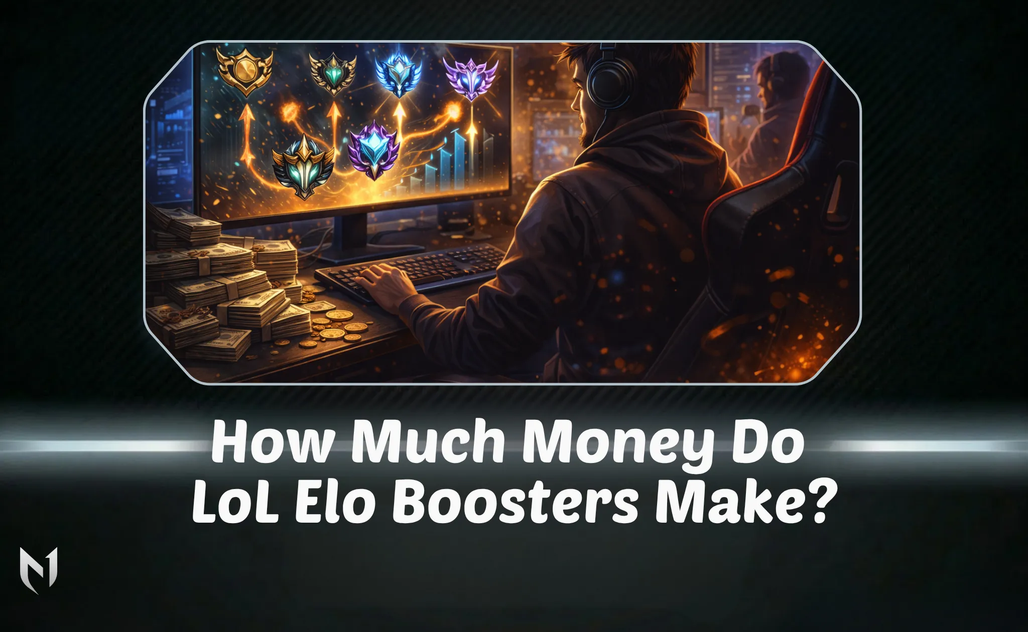 How Much Money Do LoL Elo Boosters Make?