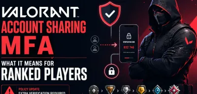 Valorant Account Sharing MFA: What It Means for Ranked Players