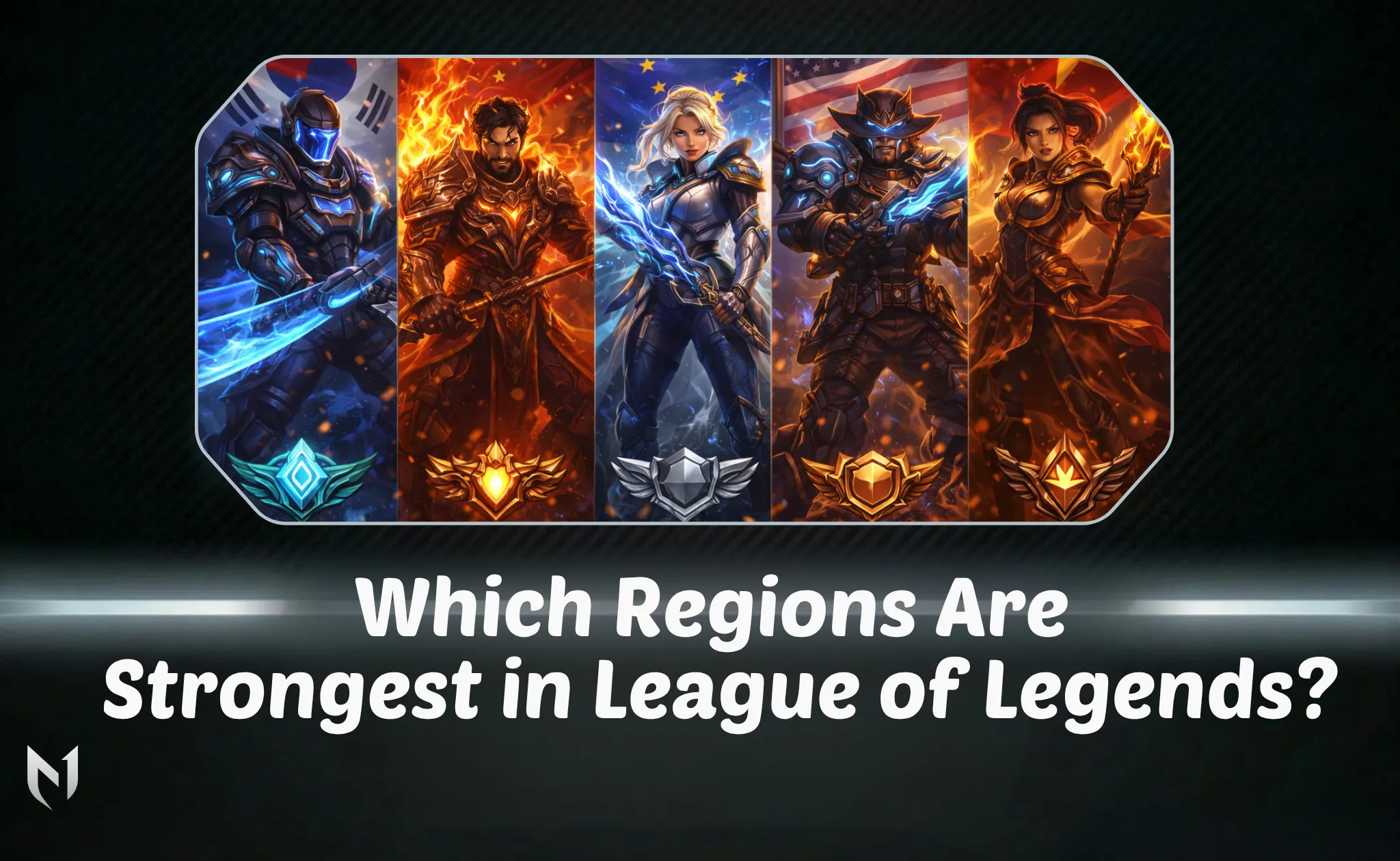Which Regions Are Strongest in League of Legends?